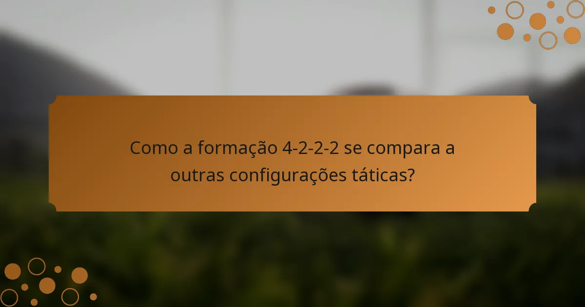 Como a formação 4-2-2-2 se compara a outras configurações táticas?