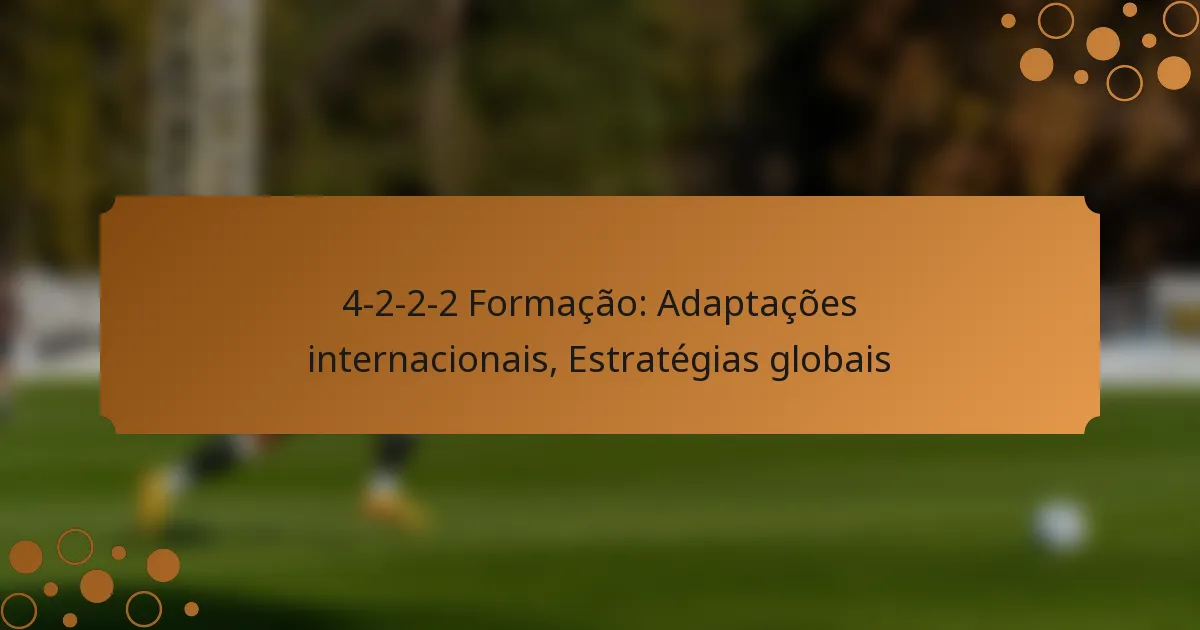 4-2-2-2 Formação: Adaptações internacionais, Estratégias globais